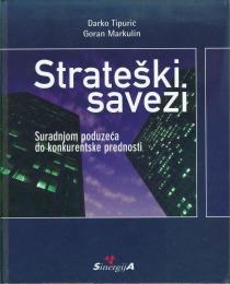 Strateški savezi : suradnjom poduzeća do konkurentske prednosti