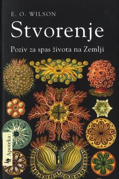 Stvorenje : poziv za spas života na Zemlji