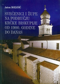 Svećenici i župe na području Krčke biskupije od 1900. godine do danas