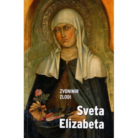 Sveta Elizabeta: pokroviteljica Franjevačkoga svjetovnog reda 