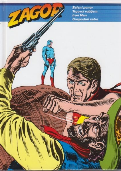 Zagor : Sveti jelen - Zeleni ponor - Trgovci robljem - Iron Man - Gospodari vatre