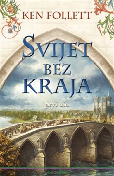 Svijet bez kraja (prvi dio)