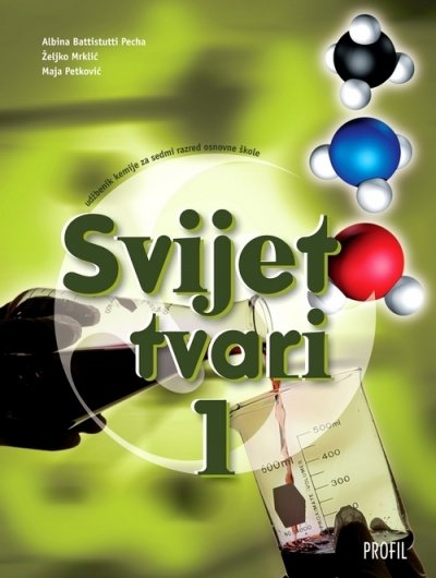 Svijet tvari 1 : udžbenik kemije za sedmi razred osnovne škole