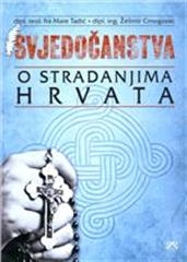 Svjedočanstva o stradanjima Hrvata