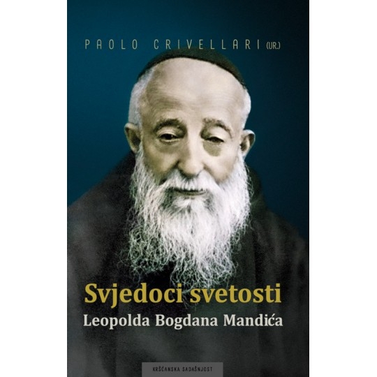 Svjedoci svetosti Leopolda Bogdana Mandića 