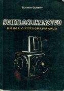 Svjetloslikarstvo : knjiga o fotografiranju