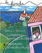 TAJANSTVENA KRISTALNA ŠKOLJKA = La misteriosa conchiglia di cristallo