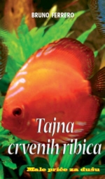 Tajna crvenih ribica : male priče za dušu 
