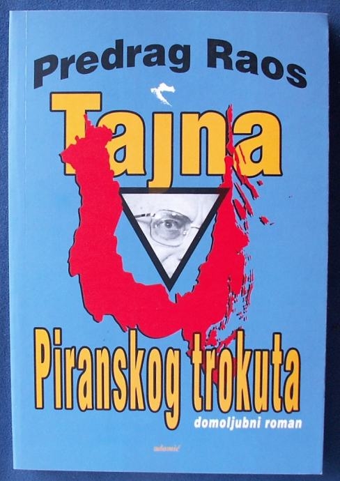 Tajna Piranskog trokuta: domoljubni roman