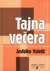 Tajna večera : pjesme od poraza