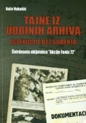 Tajne iz Udbinih arhiva – egzekucije bez suđenja : četrdeseta obljetnica Akcije Fenix 72