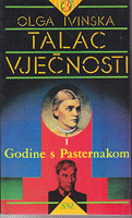 Talac vječnosti : godine s Pasternakom (cjelina od 2 knjige)