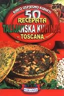 Talijanska kuhinja Toscana - 50 recepata