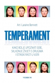 Temperament : kako bolje upoznati sebe, skladnije živjeti s drugima i istinski rasti u vjeri 