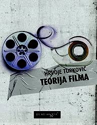 Teorija filma : prizor, montaža, tematizacija