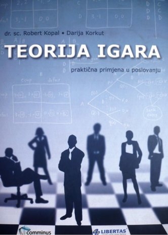 Teorija igara : praktična primjena u poslovanju 