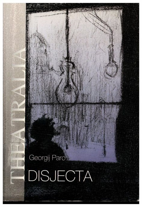 Theatralia disjecta : predstave i... i ljudi...