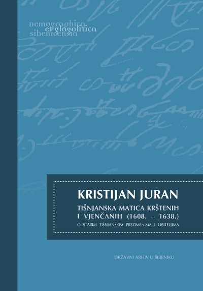 Tišnjanska matica krštenih i vjenčanih: (1608. - 1638.) : o starim tišnjanskim prezimenima i obiteljima