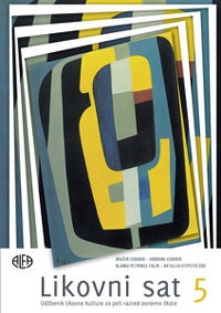 Likovni sat 5 : udžbenik iz likovne kulture za peti razred osnovne škole