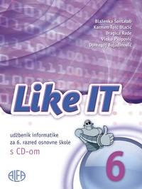LIKE it 6 : udžbenik iz Informatike za 6. razred osnovne škole : s CD-om ( 2. izdanje )
