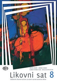 Likovni sat 8 : udžbenik iz likovne kulture za osmi razred osnovne škole