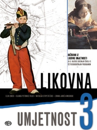 Likovna umjetnost 3 : udžbenik iz likovne umjetnosti za 3. razred srednjih škola s četverogodišnjim programom