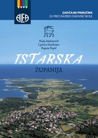 Istarska županija : zavičajni priručnik za treći razred osnovne škole