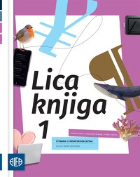 Lica knjiga 1 : Čitanka iz hrvatskoga jezika za prvi razred gimnazija 