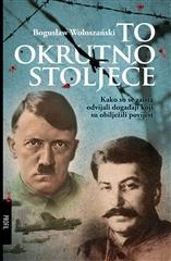 To okrutno stoljeće