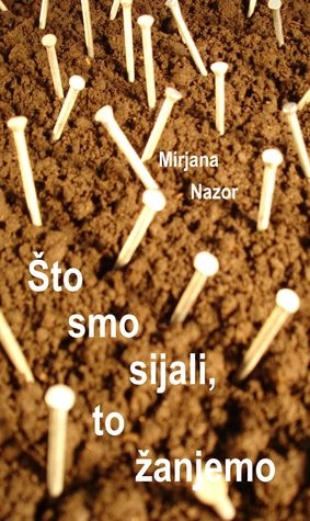 Što smo sijali, to žanjemo!