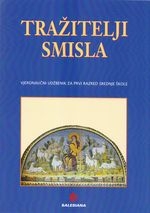 Tražitelji smisla - vjeronaučni udžbenik za prvi razred srednje škole