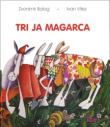 Tri ja magarca 