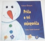 Priča o tri snjegovića