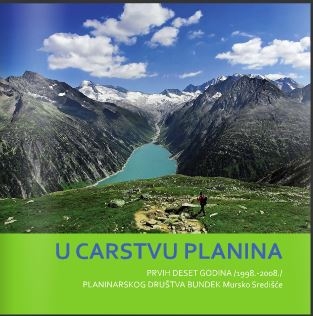 U carstvu planina : prvih deset godina Planinarskog društva Bundek