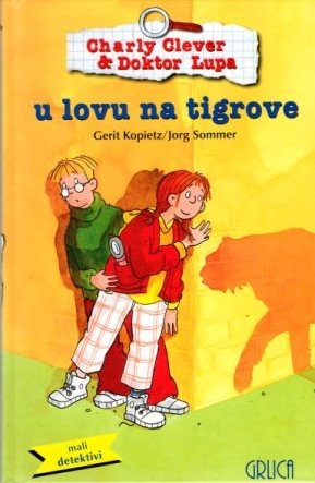 Charly Clever & Doktor Lupa;  U lovu na tigrove