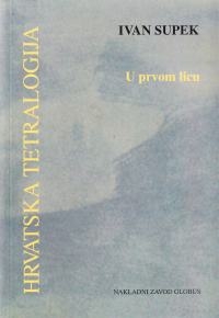 Hrvatska tetralogija (knjiga druga) : U prvom licu