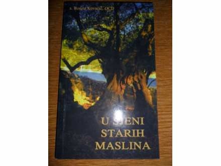 U sjeni starih maslina : (evanđelje na drugi način) (7.izd)