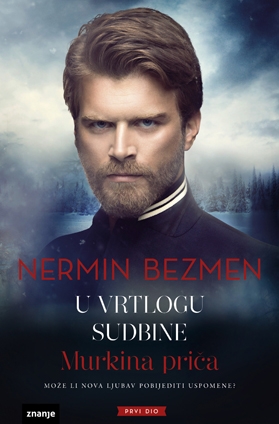 U vrtlogu sudbine: Murkina priča (1. dio)