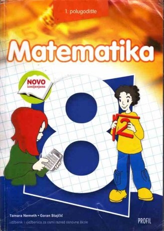 Matematika 8 : udžbenik i vježbenica za osmi razred osnovne škole : 1. polugodište