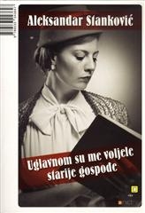 Uglavnom su me voljele starije gospođe