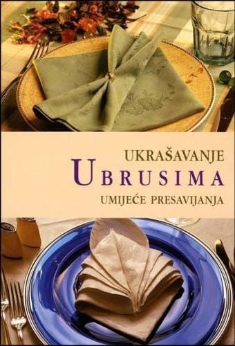 Ukrašavanje stola - umijeće presavijanja