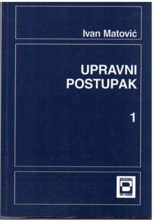 Upravni postupak 1 : udžbenik za treći razred upravne škole 