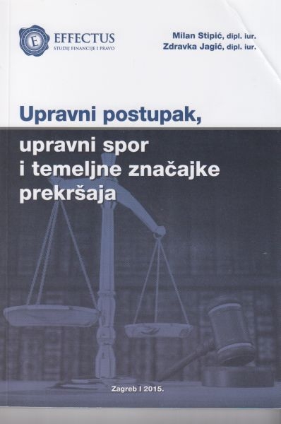 Upravni postupak, upravni spor i temeljne značajke prekršaja 