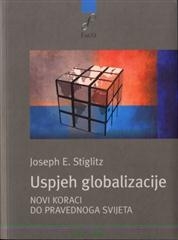 Uspjeh globalizacije : novi koraci do pravednoga svijeta