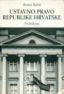 Ustavno pravo Republike Hrvatske : praktikum 