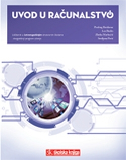 Uvod u računalstvo : udžbenik u četverogodišnjim strukovnim školama - dvogodišnji program učenja 