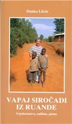 Vapaj siročadi iz Ruande : svjedočanstva, sudbine, pisma