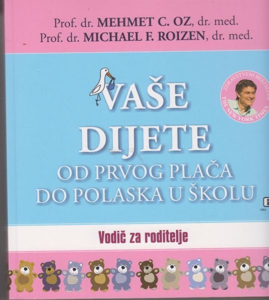 Vaše dijete od prvog plača do polaska u školu : vodič za roditelje