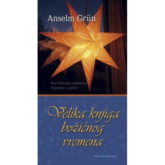 Velika knjiga božićnog vremena : nov doživljaj najljepšeg blagdana u godini 