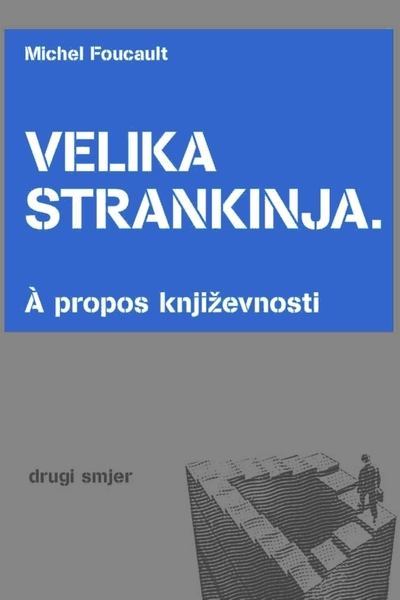 Velika strankinja : à propos književnosti
